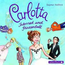 Carlotta 04: Internat und Prinzenball