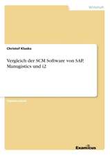 Vergleich der SCM Software von SAP, Manugistics und i2