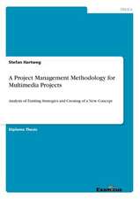 A Project Management Methodology for Multimedia Projects