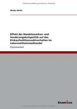 Effekt der Handelsmarken- und Sonderangebotspolitik auf das Einkaufsstättenwahlverhalten im Lebensmitteleinzelhandel