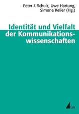 Identität und Vielfalt der Kommunikationswissenschaft