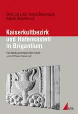 Kaiserkultbezirk und Hafenkastell in Brigantium