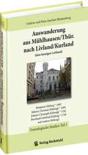 Auswanderung aus Mühlhausen/Thür. nach Livland/Kurland (dem heutigen Lettland) - Band 1 von 2