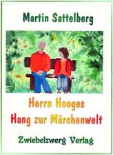 Herrn Hooges Hang zur Märchenwelt