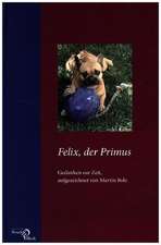 Felix, der Primus
