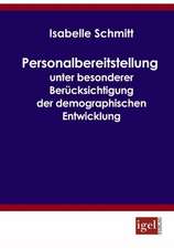 Personalbereitstellung Unter Besonderer Ber Cksichtigung Der Demographischen Entwicklung