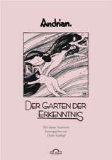 Leopold Andrian: Der Garten Der Erkenntnis