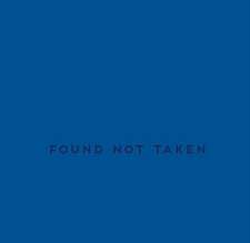 Found Not Taken