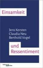 Einsamkeit und Ressentiment