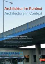 Architektur im Kontext / Architecture in Context – Die Entwicklung urbaner Lebensräume jenseits von Masterplan und Fassadendiskussion Developing urban