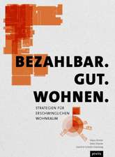 Bezahlbar. Gut. Wohnen. – Strategien für erschwinglichen Wohnraum