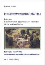 Die Exkommunikation 1862/1863, Ereignisse in den katholisch-apostolischen Gemeinden, die zur Spaltung führten