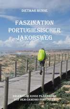 Faszination Portugiesischer Jakobsweg