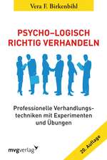 Birkenbihl, V: Psycho-Logisch richtig verhandeln