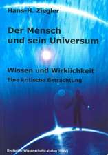 Der Mensch und sein Universum. Wissen und Wirklichkeit