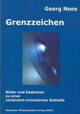 Grenzzeichen. Bilder und Gedanken zu einer constraint-orientierten Ästhetik