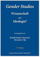 Gender Studies - Wissenschaft oder Ideologie?