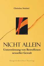 Nicht allein. Unterstützung von Betroffenen sexueller Gewalt