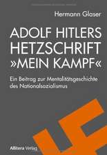 Adolf Hitlers Hetzschrift »Mein Kampf«