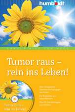 Tumor raus - rein ins Leben!