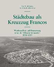 Städtebau als Kreuzzug Francos