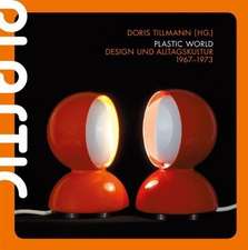 Plastic World Design und Alltagskultur 1967-1973