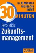 30 Minuten Zukunftsmanagement