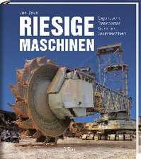 Riesige Maschinen