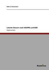 Latente Steuern nach IAS/IFRS und HGB