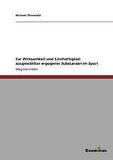 Zur Wirksamkeit und Sinnhaftigkeit ausgewählter ergogener Substanzen im Sport