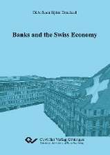 Banks and the Swiss Economy