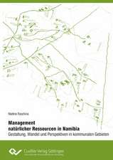 Management natürlicher Ressourcen in Namibia - Gestaltung, Wandel und Perspektiven in kommunalen Gebieten