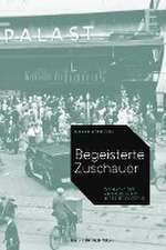 Begeisterte Zuschauer