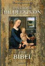 Capoa, C: Das große Bildlexikon der Bibel