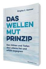 Das Wellenmut-Prinzip