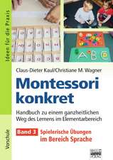 Montessori konkret 3. Ideen für die Praxis - Kindergarten und Vorschule