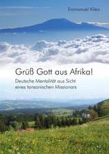 Grüß Gott aus Afrika!