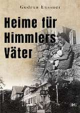 Heime für Himmlers Väter