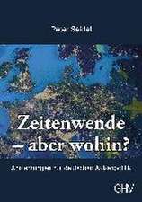 Zeitenwende - aber wohin?