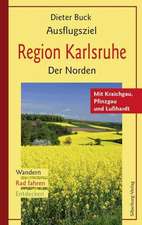 Ausflugsziel Region Karlsruhe - Der Norden