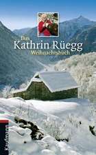 Das Kathrin Rüegg Weihnachtsbuch