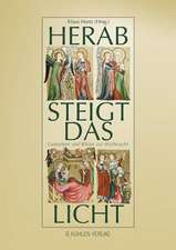 Herab steigt das Licht