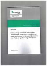 Untersuchung differenzdruckinduzierter Verformungen in Vanadium-Flow-Batterien sowie Optimierung kompensierender interner Flow-Fields für großformatige Flow-Zellen