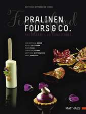 Pralinen, Fours & Co.