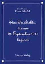 Eine Geschichte, die am 19. September 1915 beginnt