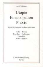 Utopie - Emanzipation - Praxis