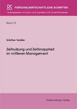 Zeitnutzung und Zeitknappheit im mittleren Management