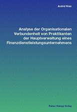 Analyse der Organisationalen Verbundenheit von Praktikanten der Hauptverwaltung eines Finanzdienstleistungsunternehmens