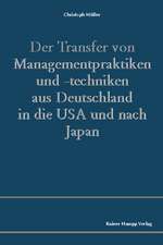 Der Transfer von Managementpraktiken und -techniken aus Deutschland in die USA und nach Japan