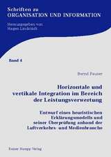 Horizontale und vertikale Integration im Bereich der Leistungsverwertung